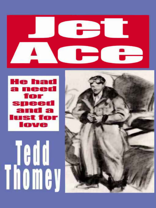 Title details for Jet Ace by Tedd Thomey - Available